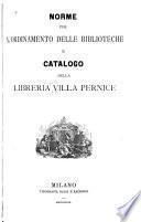 Norme per l'ordinamento delle biblioteche,e catalogo della libreria Villa Pernice