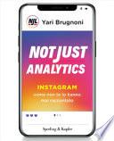 Not just analytics. Instagram come non te lo hanno mai raccontato