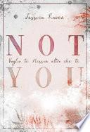 Not You