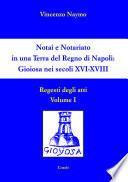 Notai e Notariato in una Terra del Regno di Napoli: Gioiosa nei secoli XVI-XVIII.