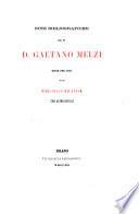 Note bibliografiche del fu D. Gaetano Melzi edite per cura di un bibliofilo milanese con altre notizie