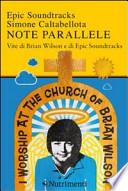 Note parallele. Vite di Brian Wilson e di Epic Soundtracks