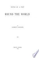 Notes of a trip round the world