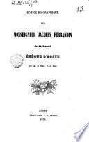 Notice biographique sur Monseigneur Jacques Ferrandin de St.-Marcel évêque d'Aoste