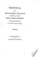 Notizia de' novellieri italiani posseduti dal Conte Anton-Maria Borromeo gentiluomo Padovano con alcune novelle inedite