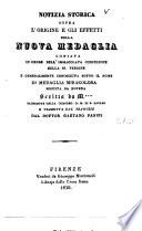 Notizia storica sopra l'origine e gli effetti della nuova medaglia coniata in onore dell'Immacolata concezione della ss. Vergine e generalmente conosciuta sotto il nome di Medaglia miracolosa seguita da novena scritta da M.