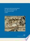 Notiziario della Soprintendenza per i Beni Archeologici del Friuli Venezia Giulia, 2, 2007