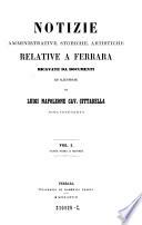 Notizie amministrative, storiche, artistiche relative a Ferrara