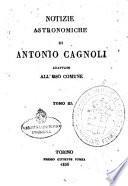 Notizie astronomiche di Antonio Cagnoli adattate all'uso comune. Tomo 1. (-4.)