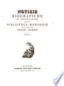 Notizie biografiche e letterarie degli scrittori dello Stato Estense in continuazione della Biblioteca modenese del cavalier abate Girolamo Tiraboschi