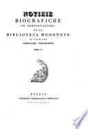 Notizie biografiche e letterarie in continuazione della Biblioteca modonese del cavalier abate Girolamo Tiraboschi
