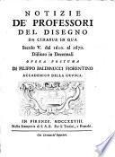 Notizie de' professori del disegno da Cimabue in qua,