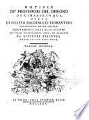 Notizie de' professori del disegno da Cimabue in qua, opera di Filippo Baldinucci fiorentino