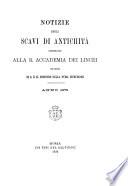 Notizie degli scavi di antichità comunicate alla R. Accademia dei Lincei