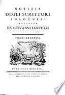 Notizie degli scrittori bolognesi: Be-Bu