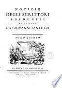 Notizie degli scrittori Bolognesi