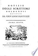 Notizie degli scrittori Bolognesi