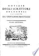 Notizie degli scrittori Bolognesi