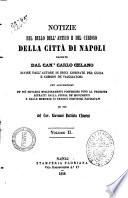 Notizie del bello dell'antico e del curioso della citta di Napoli raccolte dal can. Carlo Celano divise dall'autore in dieci giornate per guida e comodo de viaggiatori