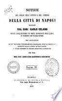 Notizie del bello dell'antico e del curioso della citta di Napoli raccolte dal can. Carlo Celano divise dall'autore in dieci giornate per guida e comodo de viaggiatori