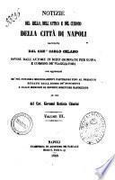 Notizie del bello dell'antico e del curioso della citta di Napoli raccolte dal can. Carlo Celano divise dall'autore in dieci giornate per guida e comodo de viaggiatori