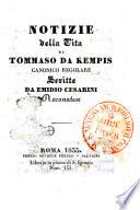 Notizie della vita di Tommaso da Kempis, canonico regolare, scritte da Emidio Cesarini, recanatese