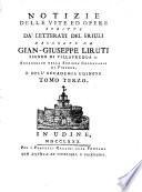 Notizie delle vite ed opere scritte da' letterati del Friuli ecc