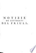 Notizie delle vite ed opere scritte da' letterati del Friuli