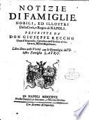 Notizie di famiglie nobili, ed illustri della città, e Regno di Napoli. Descritte da don Giuseppe Reccho duca d'Acquadia, ... Libro libero nelle verità con la genealogia dell'illustre famiglia Latro