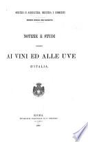 Notizie e studi intorno ai vini ed alle uve d'Italia