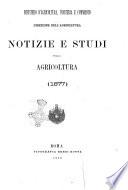 Notizie e studi sull'agricoltura relazione al Consiglio d agricoltura