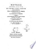Notizie intorno alla vita di Primo del Conte milanese della Congregazione di Somasca teologo al Concilio di Trento a cui si aggiungono quelle di alcuni letterati che furono suoi allievi, le sue lettere e poesie latine e quelle di altri a lui, e il diaologo di M. Ant. Majoragio, intitolato, primus comes, seu de eloquentia