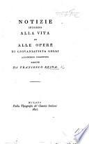 Notizie intorno alla vita ed alle opere di G. Gelli