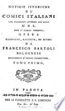Notizie istoriche de comici italiani che fiorirono intorno all'anno 1550 fino a giorni presenti
