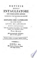 Notizie istoriche degl'intagliatori [ed. by G. Pazzini Carli].