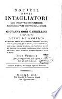 Notizie istoriche degli intagliatori di Giovanni Gori Gandellini sanese. Tomo primo [-decimoquinto]