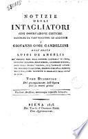 Notizie istoriche degli intagliatori di Giovanni Gori Gandellini sanese. Tomo primo [-decimoquinto]