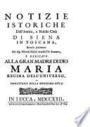 Notizie istoriche dell'antica e nobile città di Siena