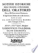 Notizie istoriche dell'origine e progressi dell'Oratorio della SS. Comunione generale, e degli Uomini illustri, che in esso fiorirono