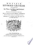 Notizie istorico-critiche intorno la vita e le opere degli scrittori viniziani (rist. anast. 1752-54)
