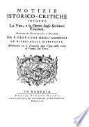 Notizie istorico-critiche intorno la vita e le opere degli scrittori Viniziani. Vol. 1.2