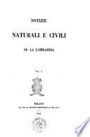 Notizie naturali e civili su la Lombardia \a cura di Carlo Cattaneo]
