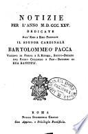 Notizie per l'anno 1825, dedicate all'E.mo e R.mo Principe il signor cardinale Bartolommeo Pacca ..