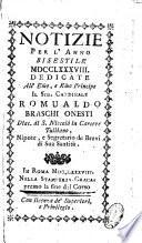 Notizie per l'anno bisestile 1788. dedicate all'e.mo, e r.mo principe il sig. cardinale Romualdo Braschi Onesti ..