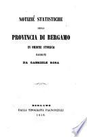 Notizie statistiche della provincia di Bergamo in ordine storico