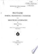 Notizie storiche, bibliografiche e statistiche sulle biblioteche governative del regno d'Italia ...