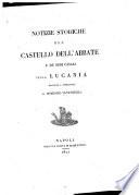 Notizie storiche del castello dell'abbate e de' suoi casali nella Lucania