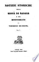 Notizie storiche della città di Casali del Monferrato, etc