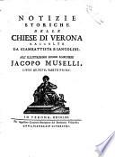 Notizie storiche delle chiese di Verona raccolte da Giambatista Biancolini ... Libro primo [-ottavo ed ultimo]