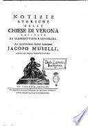 Notizie storiche delle chiese di Verona raccolte da Giambatista Biancolini ... Libro primo [-ottavo ed ultimo]